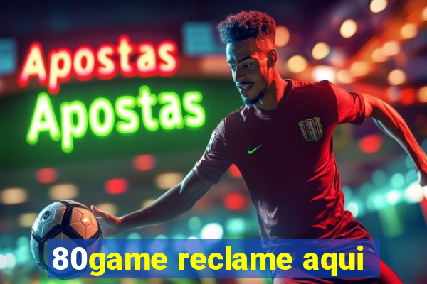 80game reclame aqui